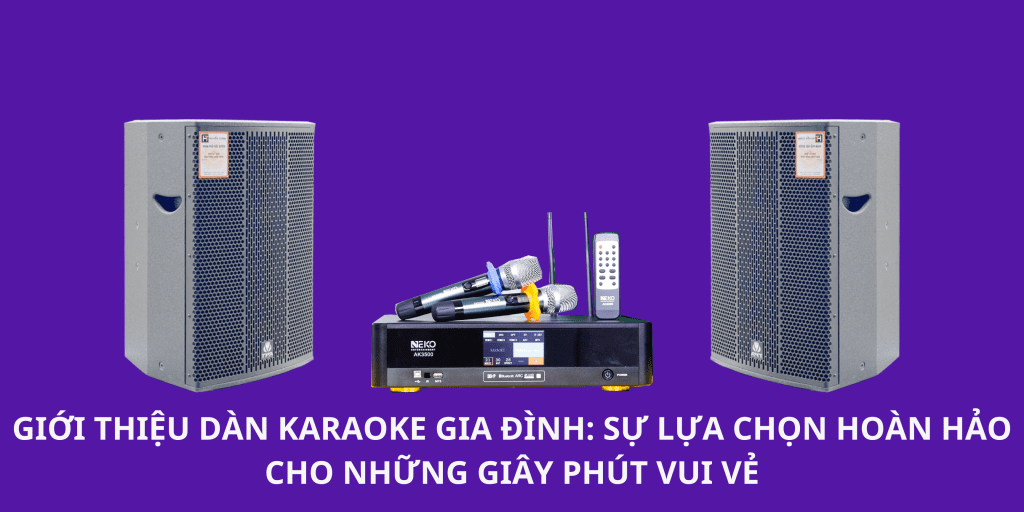Dàn Karaoke Gia Đình